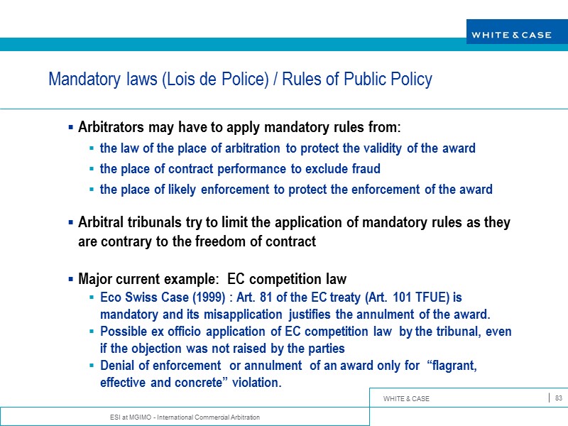 ESI at MGIMO - International Commercial Arbitration 83 Mandatory laws (Lois de Police) /